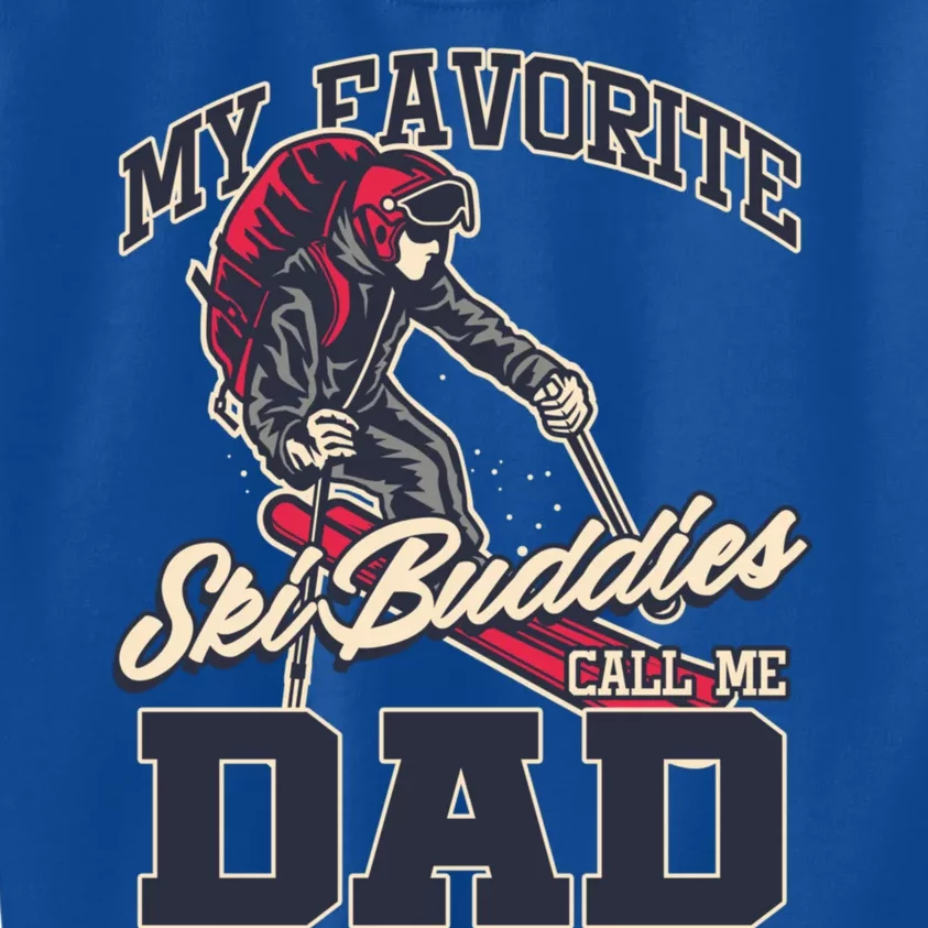 My Favorite Ski Buddy Father Call Me Dad Skiing Snow Sports Cute Gift Kids Sweatshirt