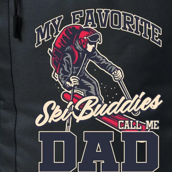 My Favorite Ski Buddy Father Call Me Dad Skiing Snow Sports Cute Gift Daily Commute Backpack