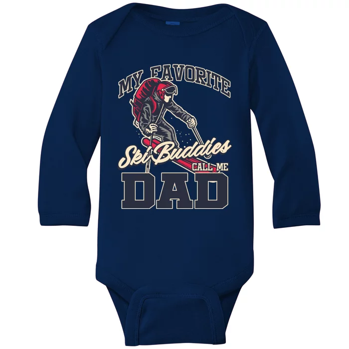 My Favorite Ski Buddy Father Call Me Dad Skiing Snow Sports Cute Gift Baby Long Sleeve Bodysuit