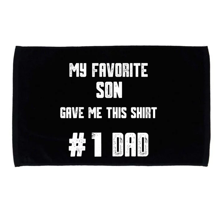 My Favorite Son Gave Me This T Number one Dad! Microfiber Hand Towel