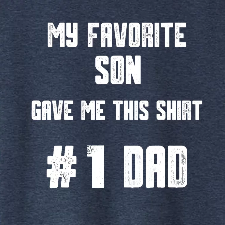 My Favorite Son Gave Me This T Number one Dad! Women's Crop Top Tee