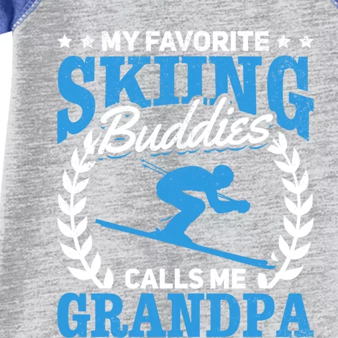 My Favorite Skiing Buddies Calls Me Grandpa Skier Grandpa Gift Infant Baby Jersey Bodysuit