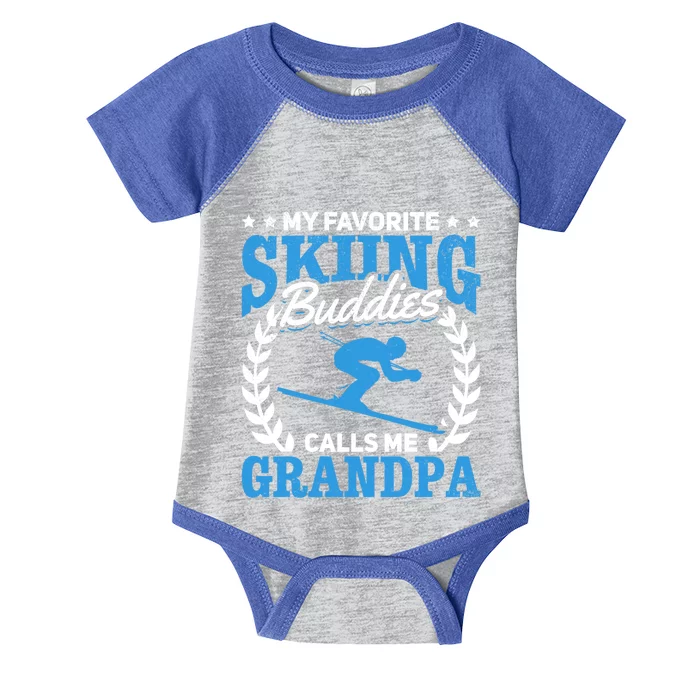 My Favorite Skiing Buddies Calls Me Grandpa Skier Grandpa Gift Infant Baby Jersey Bodysuit