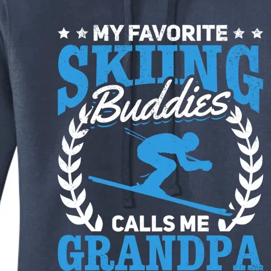 My Favorite Skiing Buddies Calls Me Grandpa Skier Grandpa Gift Women's Pullover Hoodie