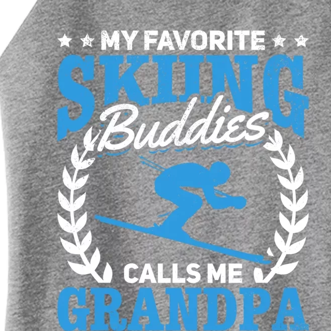 My Favorite Skiing Buddies Calls Me Grandpa Skier Grandpa Gift Women’s Perfect Tri Rocker Tank