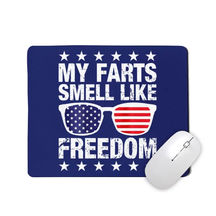 My Farts Smell Like Freedom Funny Mousepad