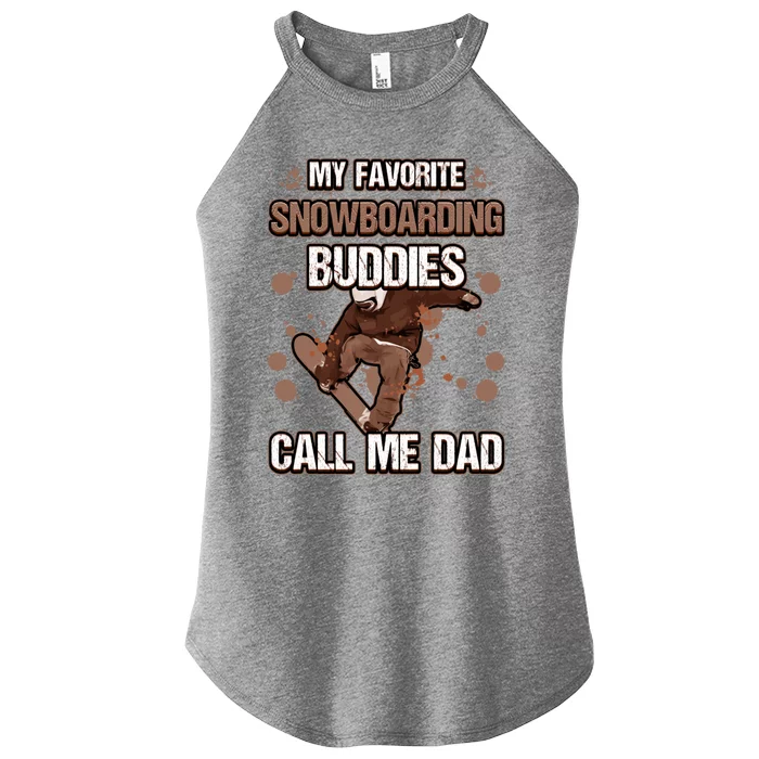 My Favorite Snowboarding Buddies Call Me Dad Adventure Sport Meaningful Gift Women’s Perfect Tri Rocker Tank