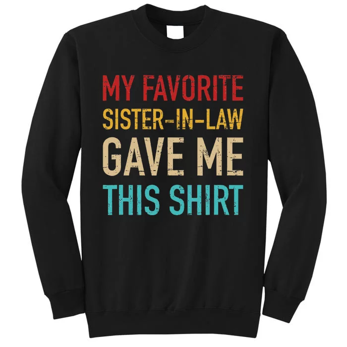 My Favorite Sisterinlaw Gave Me This For Brotherinlaw Sweatshirt