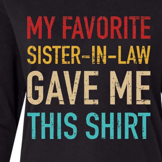 My Favorite Sister In Law Gave Me This For Brother In Law Womens Cotton Relaxed Long Sleeve T-Shirt