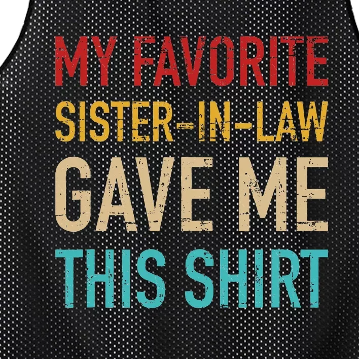 My Favorite Sister In Law Gave Me This For Brother In Law Mesh Reversible Basketball Jersey Tank