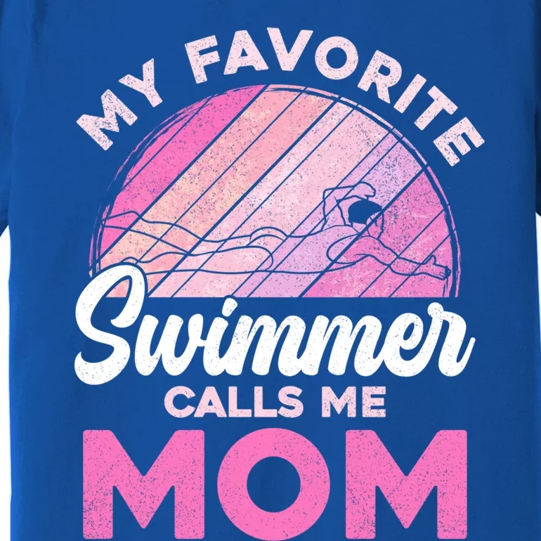 My Favorite Swimmer Calls Me Mom Mothers Day Retro Swimming Gift Premium T-Shirt