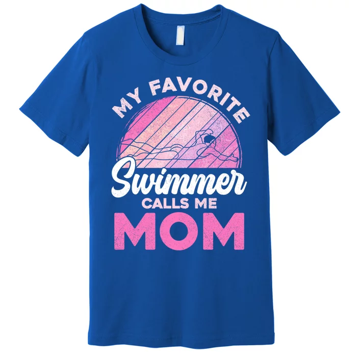 My Favorite Swimmer Calls Me Mom Mothers Day Retro Swimming Gift Premium T-Shirt