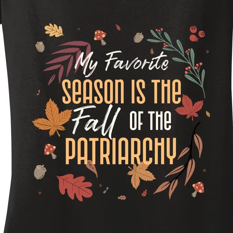 My Favorite Season Is The Fall Of The Patriarchy Feminist Women's V-Neck T-Shirt