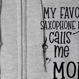 My Favorite Saxophone Player Calls Me Mom Marching Band Gift Full Zip Hoodie