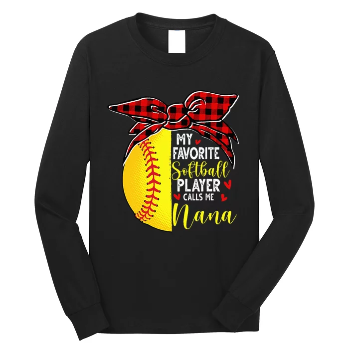 My Favorite Softball Player Calls Me Nana Long Sleeve Shirt