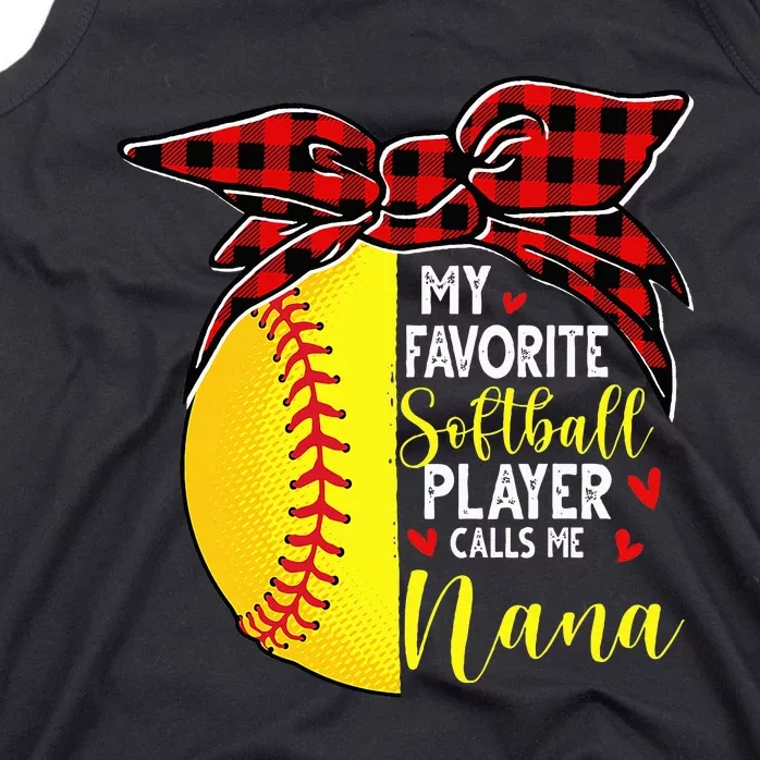 My Favorite Softball Player Calls Me Nana Tank Top