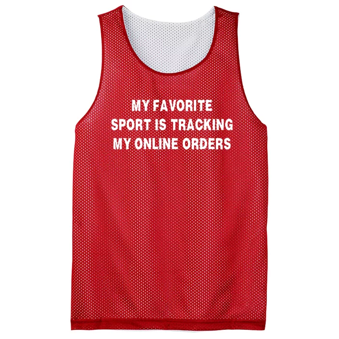 My Favorite Sport Is Tracking My Online Orders Mesh Reversible Basketball Jersey Tank