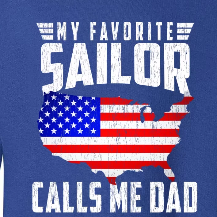 My Favorite Sailor Calls Me Dad Usa Flag Fathers Day Gift Toddler Sweatshirt