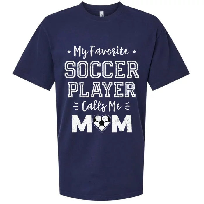 My Favorite Soccer Player Calls Me Mom Cute Soccer Mom Sueded Cloud Jersey T-Shirt