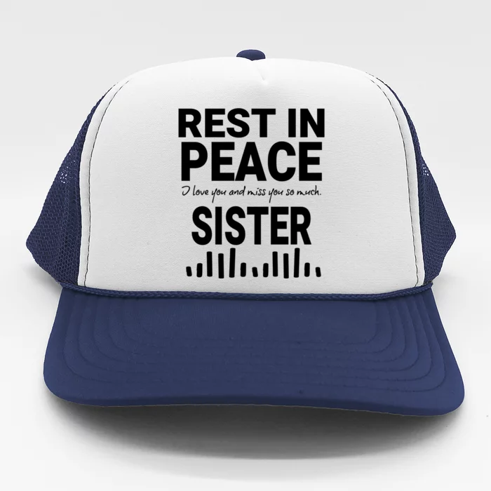 Memorial For Sister Cute Gift Trucker Hat