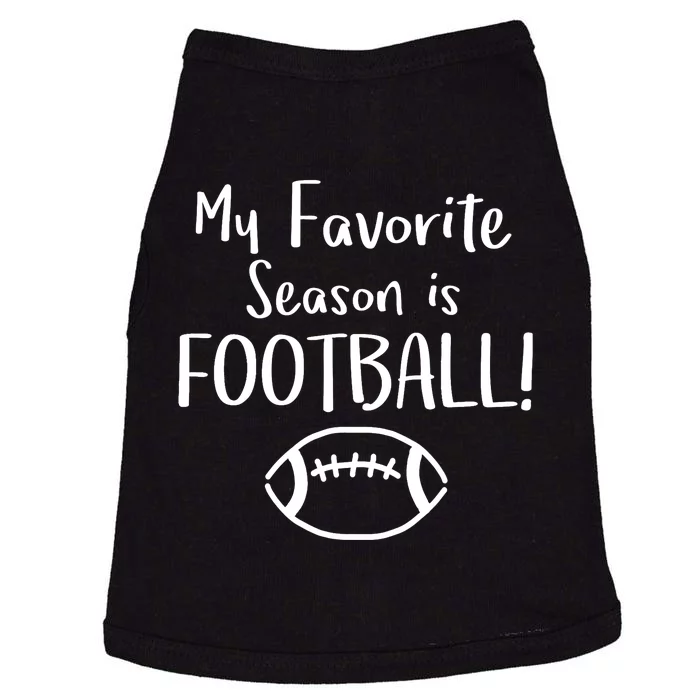 My Favorite Season is FOOTBALL! Fun Game Fan Doggie Tank