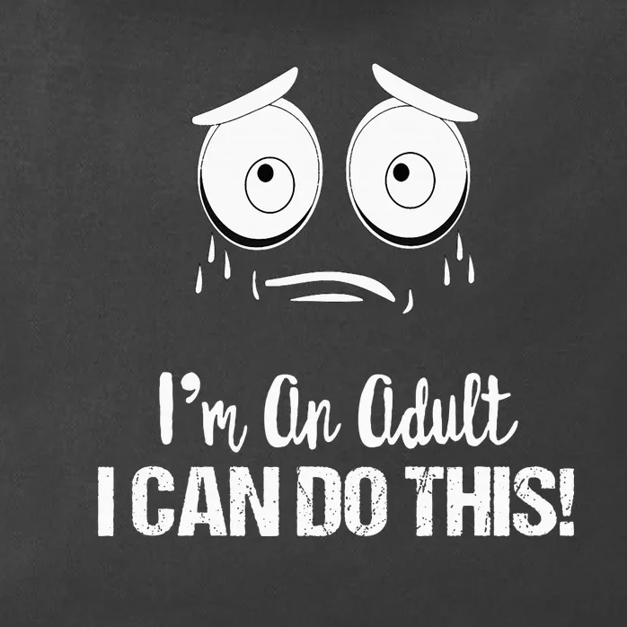 Motivational Funny Saying I'm An Adult I Can Do This Zip Tote Bag