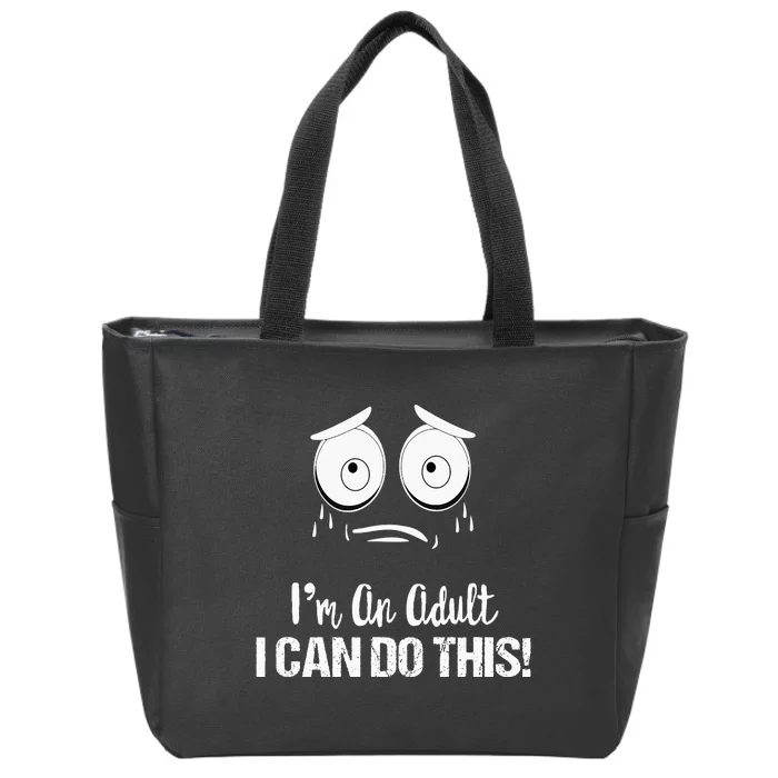 Motivational Funny Saying I'm An Adult I Can Do This Zip Tote Bag