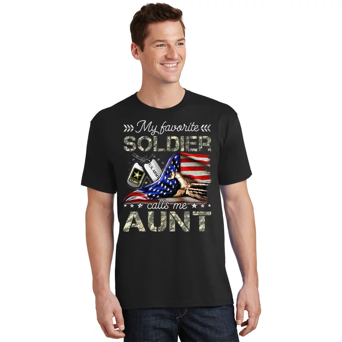 My Favorite Soldier Calls Me Aunt Proud Army Aunt T-Shirt