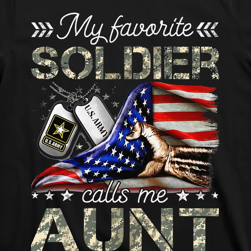 My Favorite Soldier Calls Me Aunt Proud Army Aunt T-Shirt