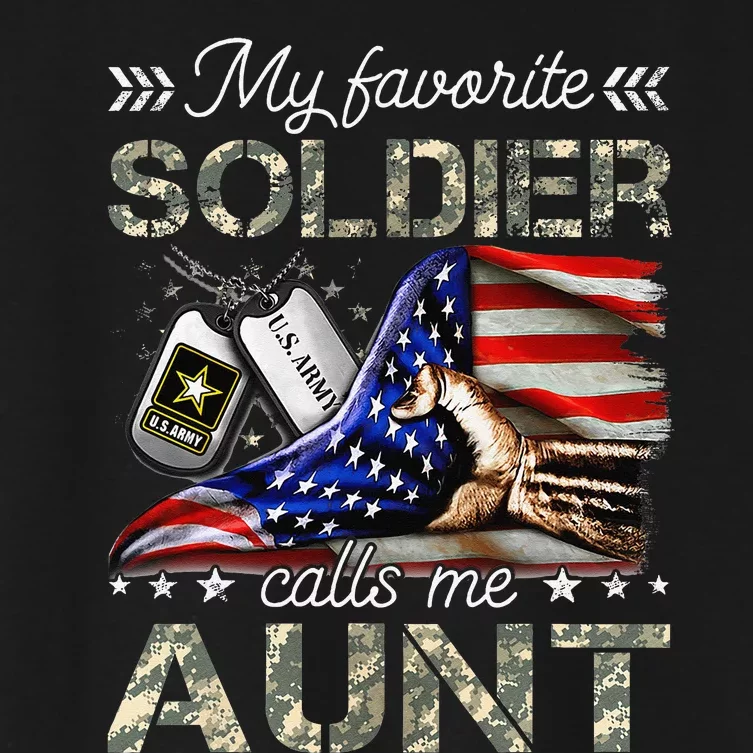 My Favorite Soldier Calls Me Aunt Proud Army Aunt Women's Crop Top Tee