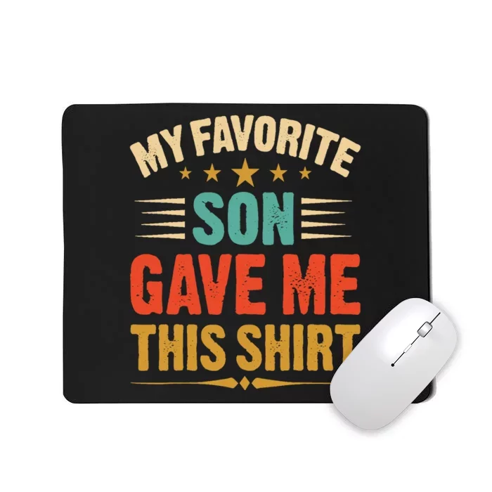 My Favorite Son Gave Me This Vintage Dad & Mom Gifts Mousepad