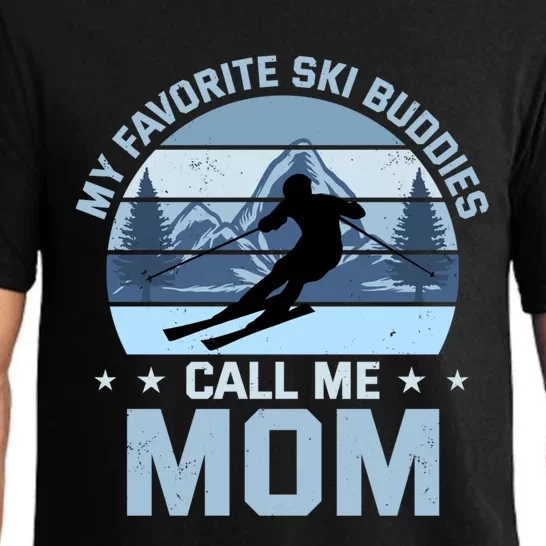 My Favorite Ski Buddies Call Me Mom Skiing Mother Gift Pajama Set