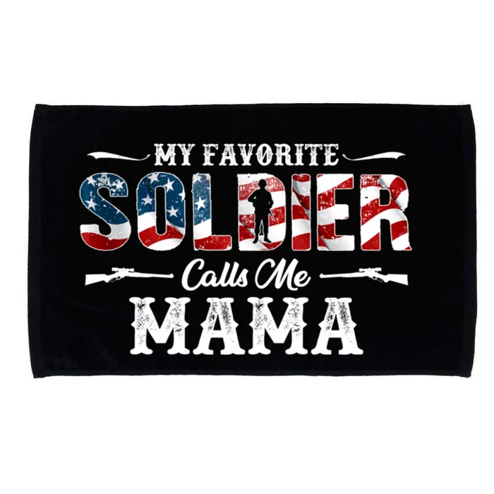 My Favorite Soldier Calls Me Mama Gift Fathers Day Gift Microfiber Hand Towel