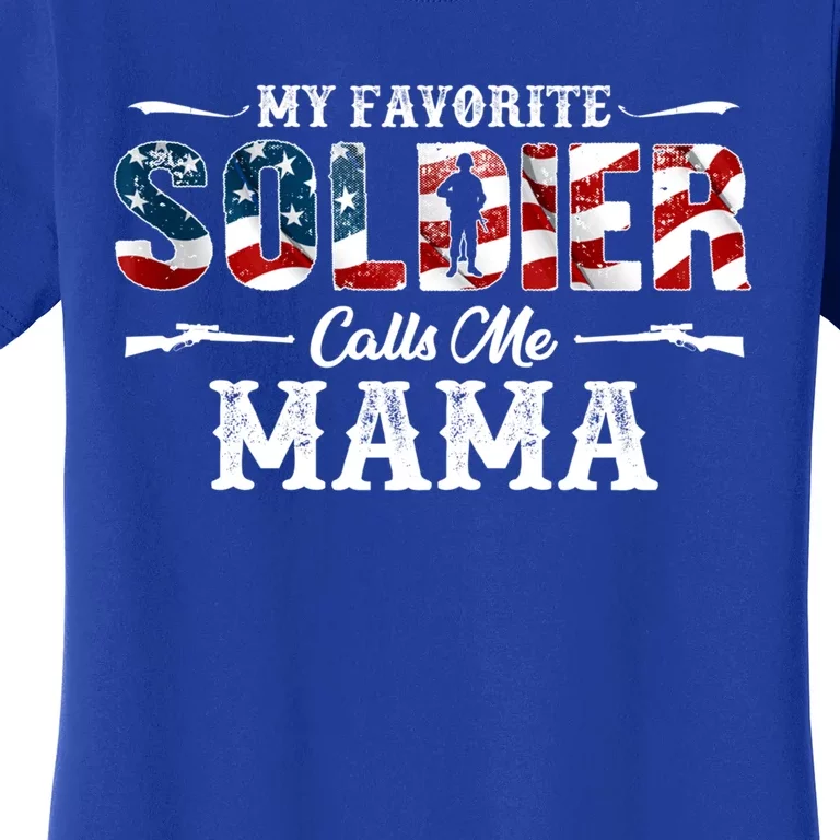 My Favorite Soldier Calls Me Mama Gift Fathers Day Gift Women's T-Shirt