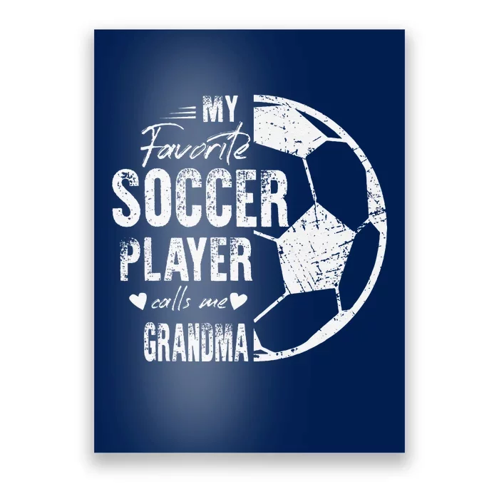 My Favorite Soccer Player Calls Me Grandma Poster