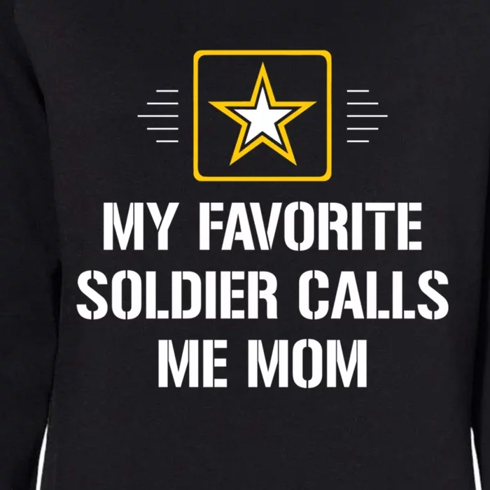 My Favorite Soldier Calls Me Mom Cute Gift Womens California Wash Sweatshirt