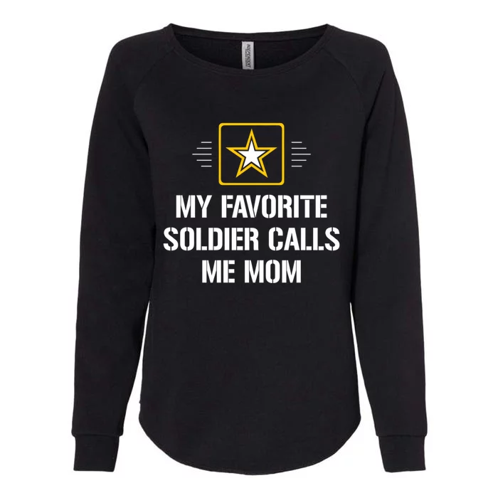 My Favorite Soldier Calls Me Mom Cute Gift Womens California Wash Sweatshirt