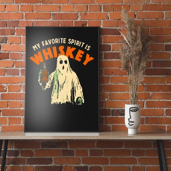 My Favorite Spirit Is Whiskey Poster