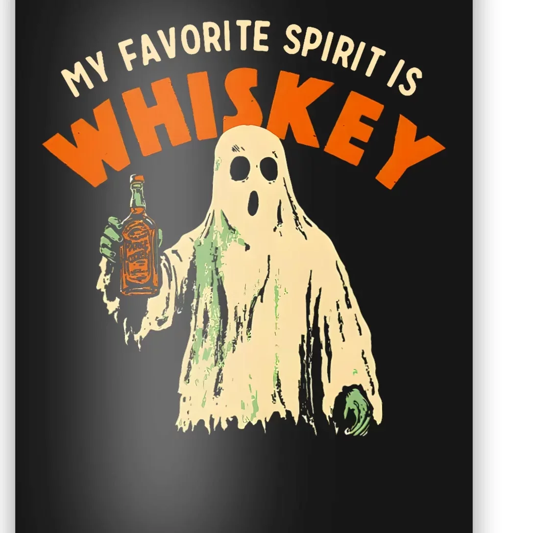 My Favorite Spirit Is Whiskey Poster