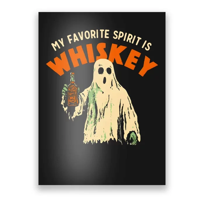 My Favorite Spirit Is Whiskey Poster