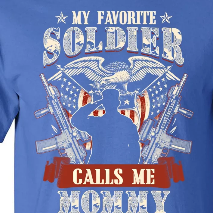 My Favorite Soldier Calls Me Mommy Proud Army Family Gift Tall T-Shirt