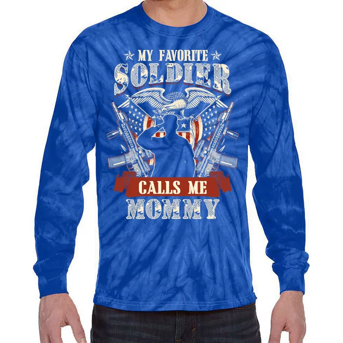 My Favorite Soldier Calls Me Mommy Proud Army Family Gift Tie-Dye Long Sleeve Shirt