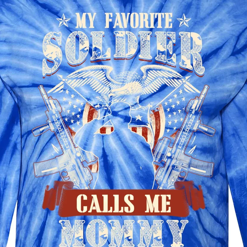 My Favorite Soldier Calls Me Mommy Proud Army Family Gift Tie-Dye Long Sleeve Shirt