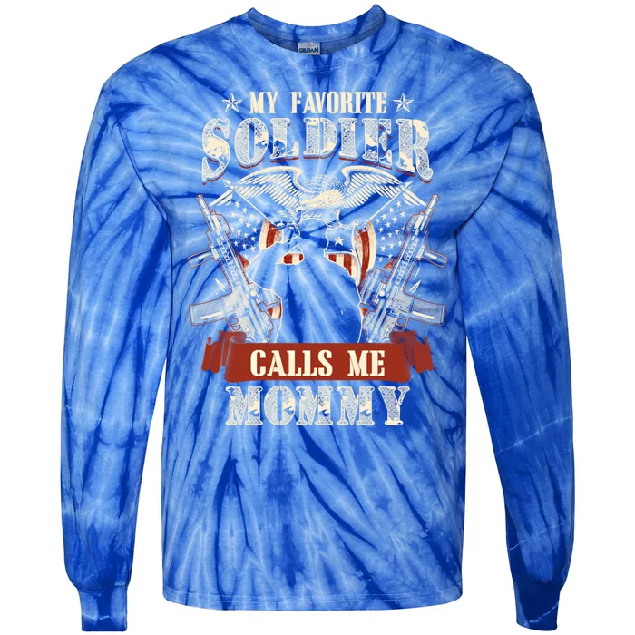 My Favorite Soldier Calls Me Mommy Proud Army Family Gift Tie-Dye Long Sleeve Shirt