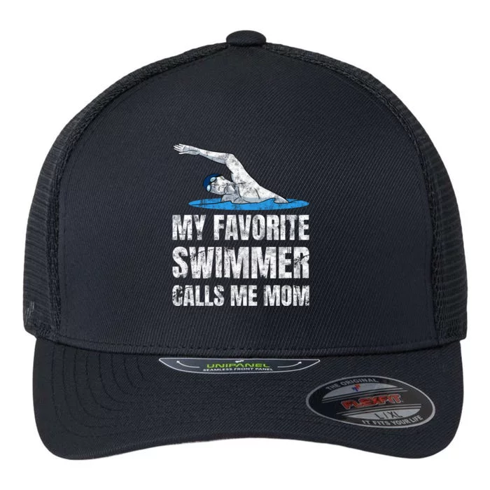 My Favorite Swimmer Calls Me Mom Mother's Day Swimming Great Gift Flexfit Unipanel Trucker Cap