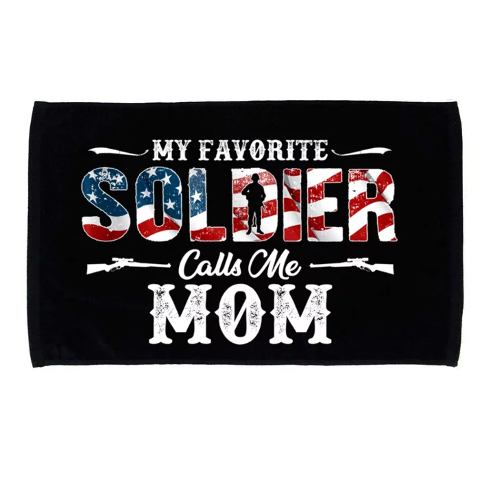 My Favorite Soldier Calls Me Mom Gift Fathers Day Gift Microfiber Hand Towel