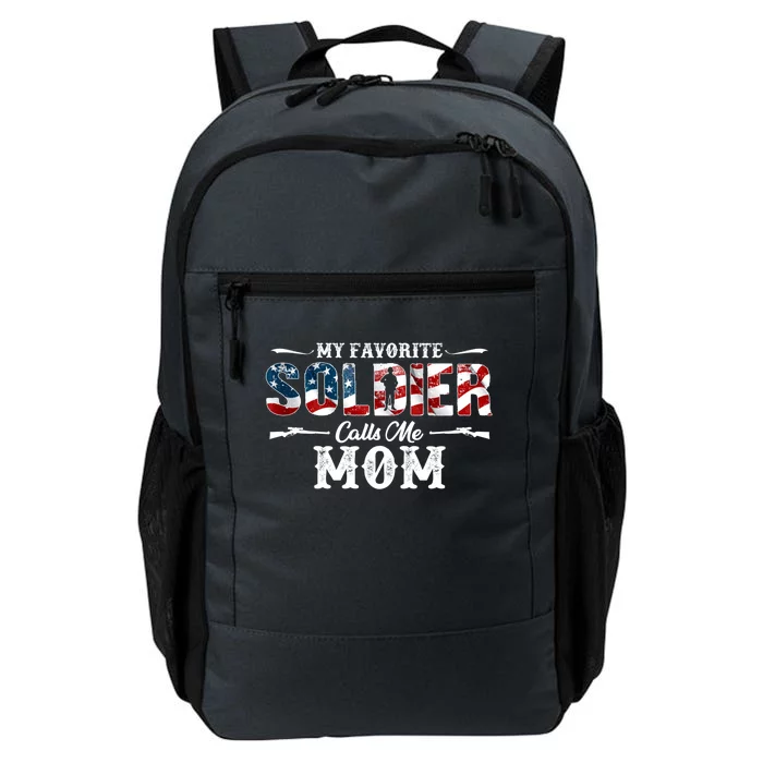 My Favorite Soldier Calls Me Mom Gift Fathers Day Gift Daily Commute Backpack