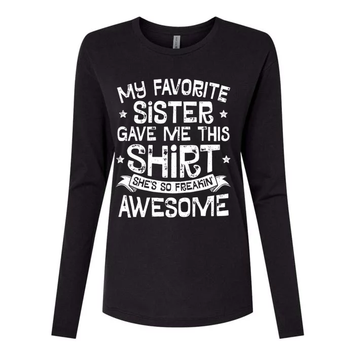 My Favorite Sister Gave Me Womens Cotton Relaxed Long Sleeve T-Shirt