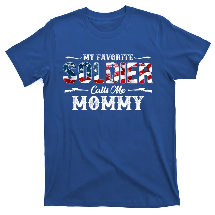 My Favorite Soldier Calls Me Mommy Gift Fathers Day Gift T-Shirt