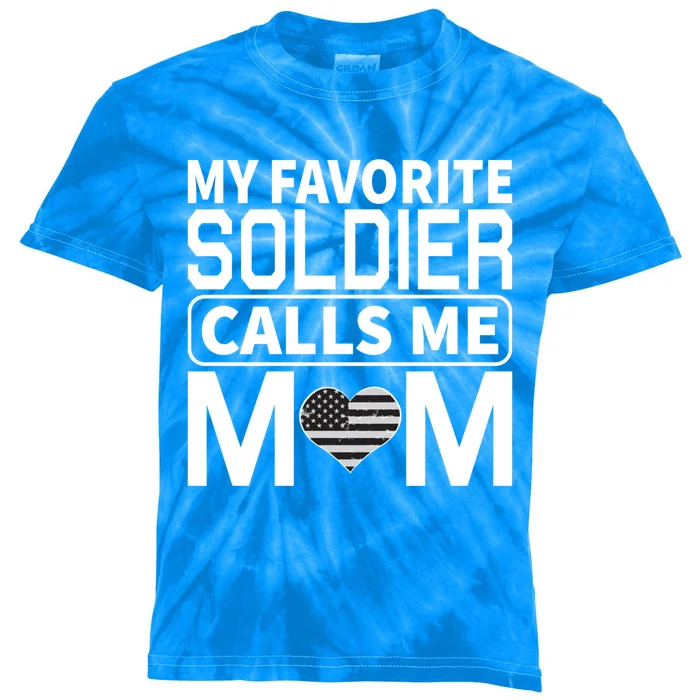 My Favorite Soldier Calls Me Mom Proud Army Mom Cool Gift Kids Tie-Dye T-Shirt